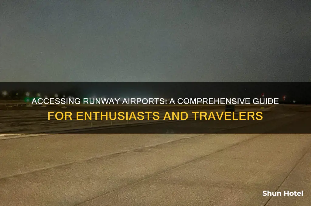 how to get into runway airport