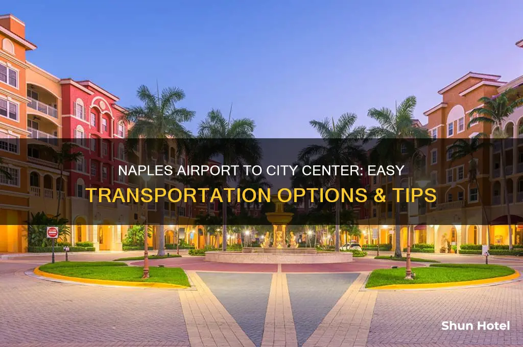 how to get into town from the naples airport