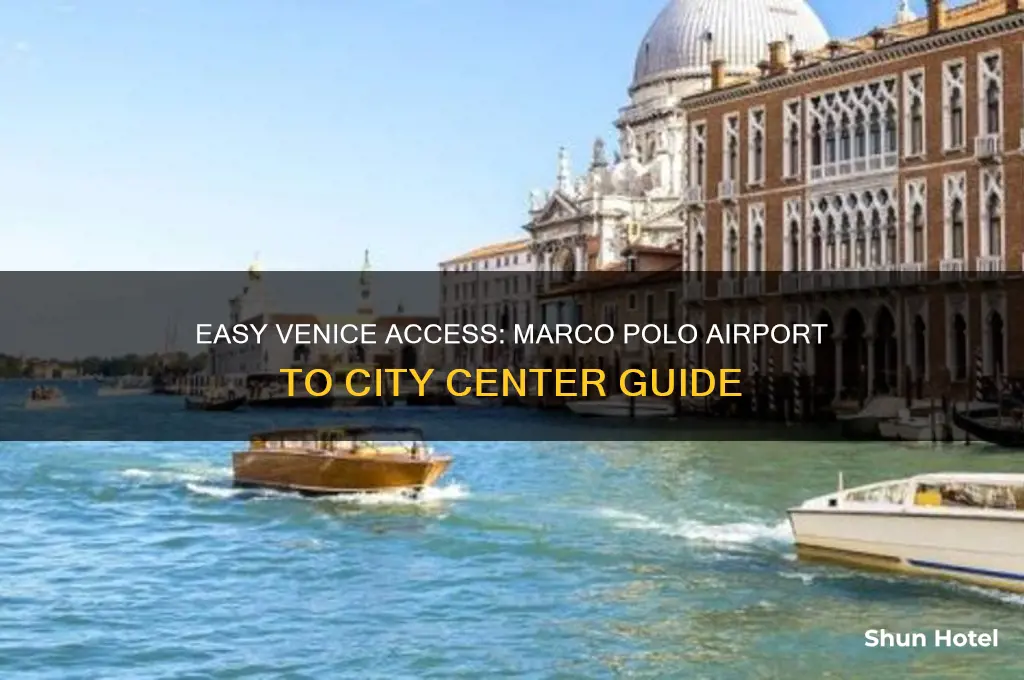 how to get into venice from marco polo airport