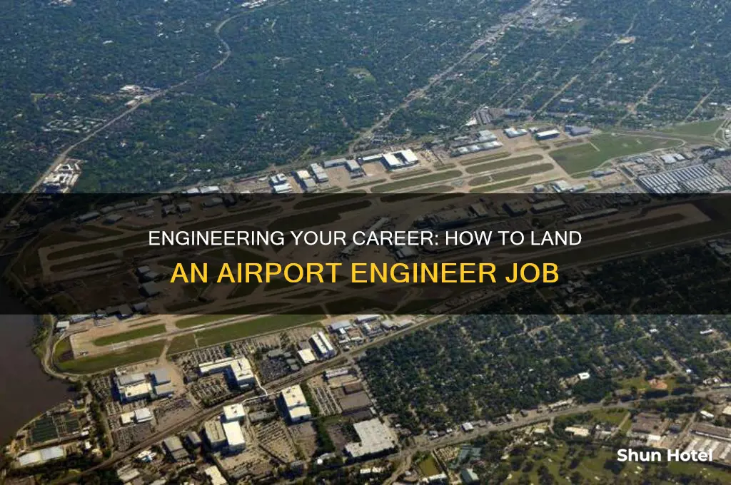 how to get job in airport as engineer