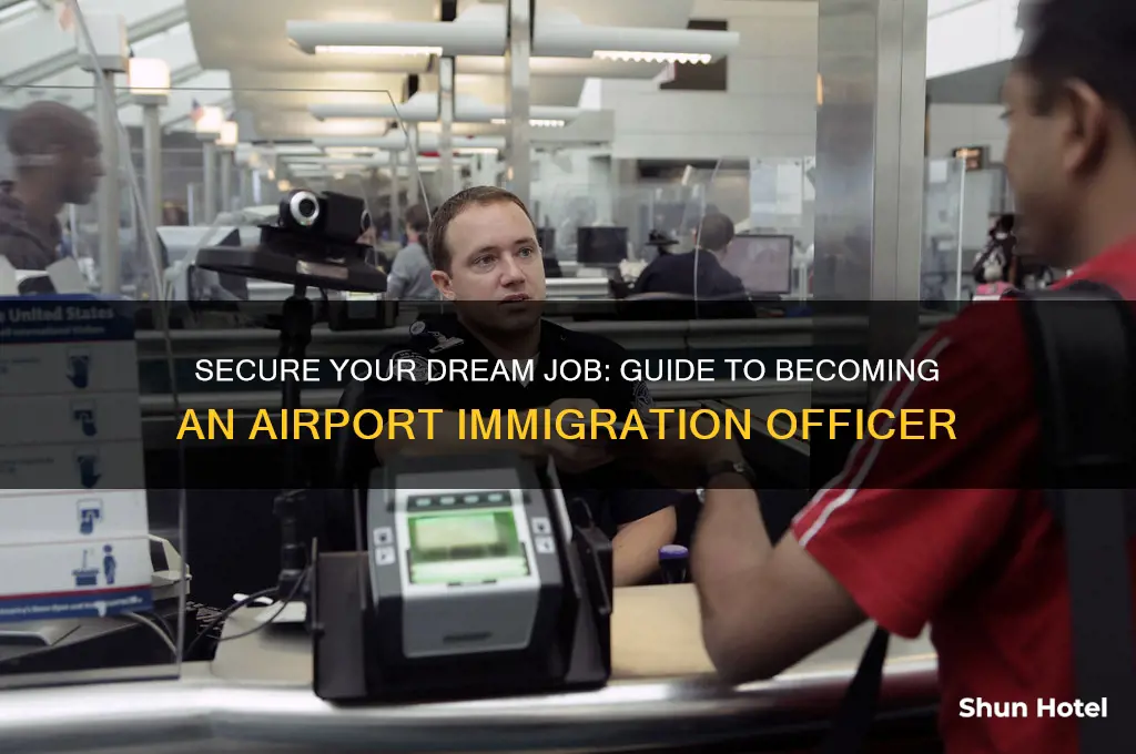 how to get job in airport immigration officer