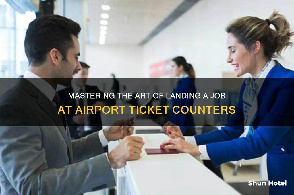 how to get job in airport ticket counter