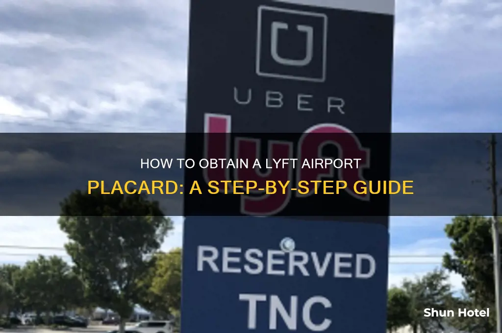 how to get lyft airport placard