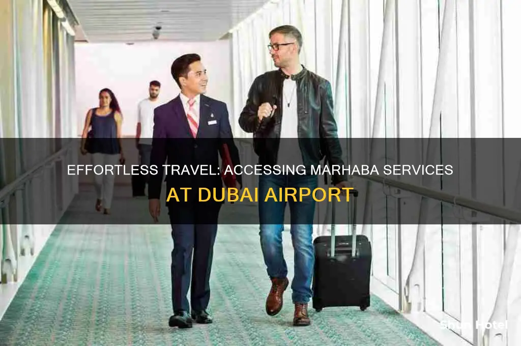 how to get marhaba service in dubai airport