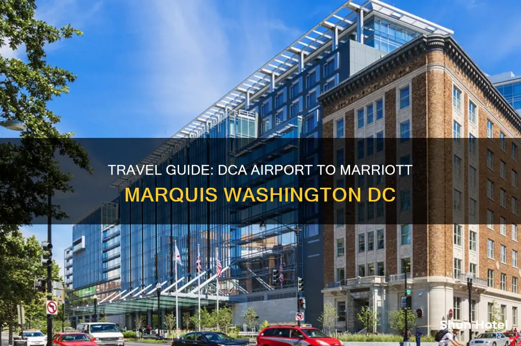 how to get marriott marquis washington dc from dca airport