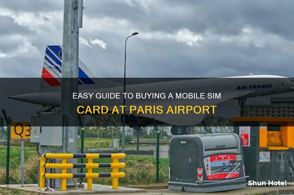 how to get mobile sim in paris airport