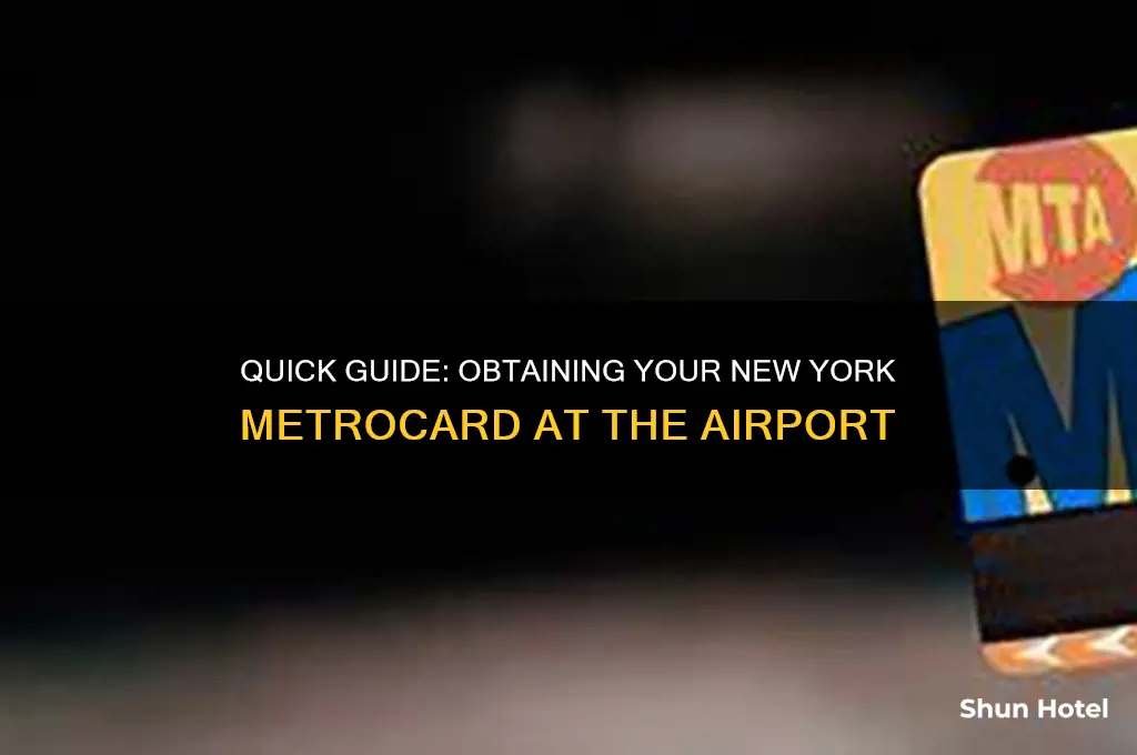 how to get new york metro card at airport