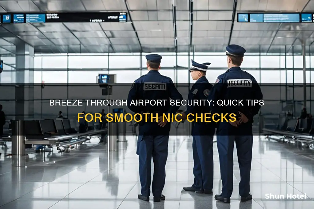 how to get nic through airport security