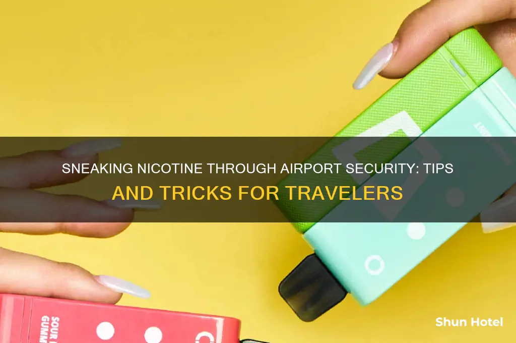how to get nicotine through airport