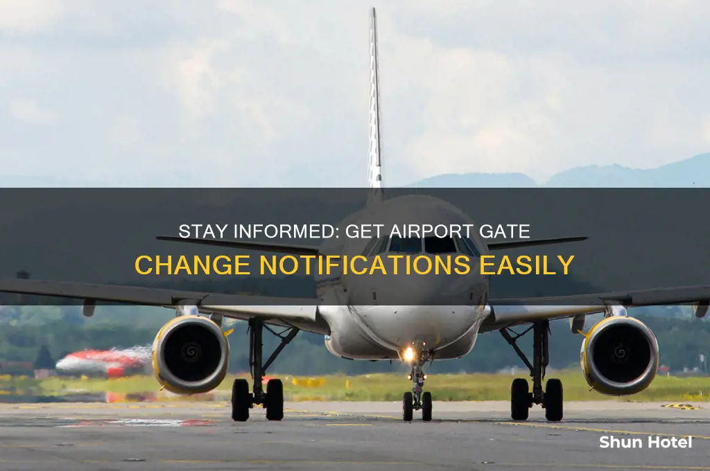 how to get notifications from airport on gate changes