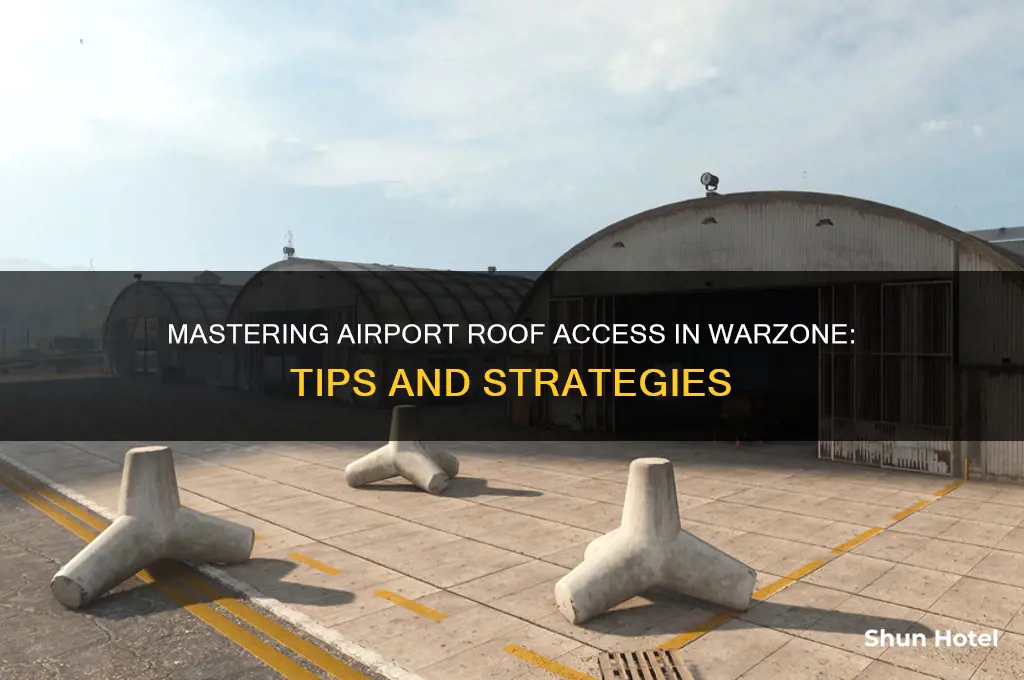 how to get on roof of airport warzone