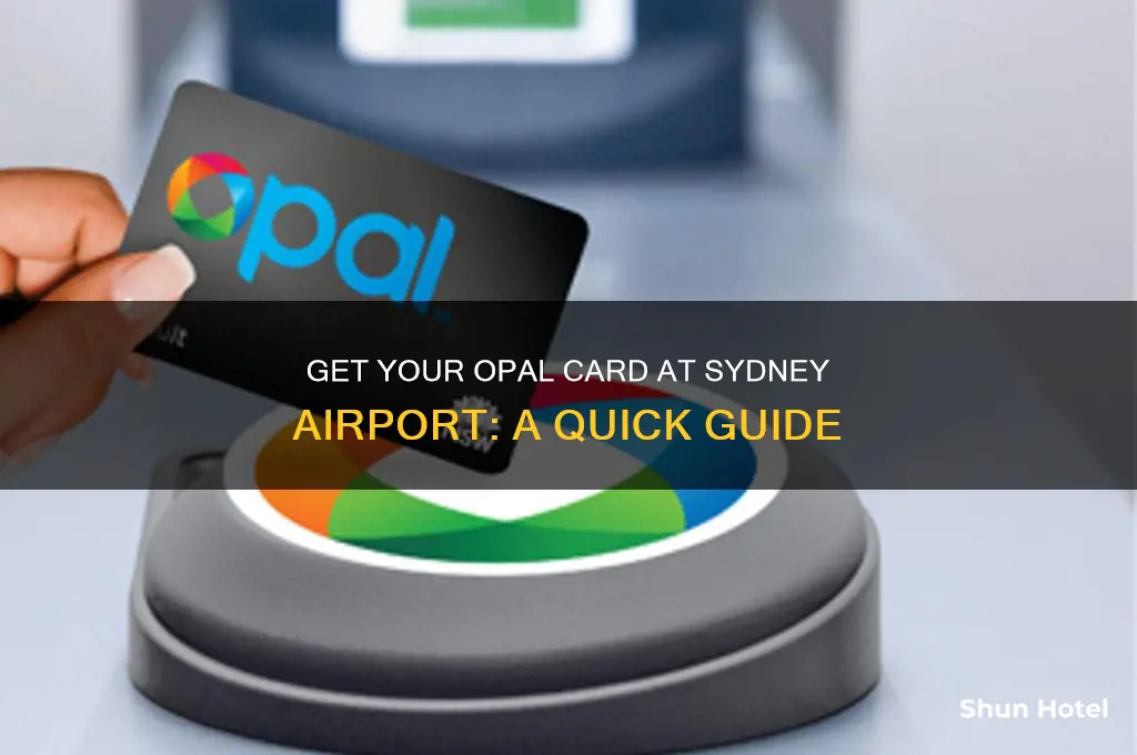 how to get opal card at sydney airport