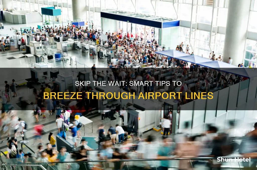 how to get past lines at airport