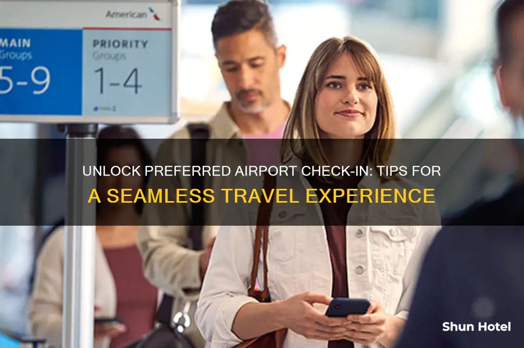 how to get preferred check in at airports