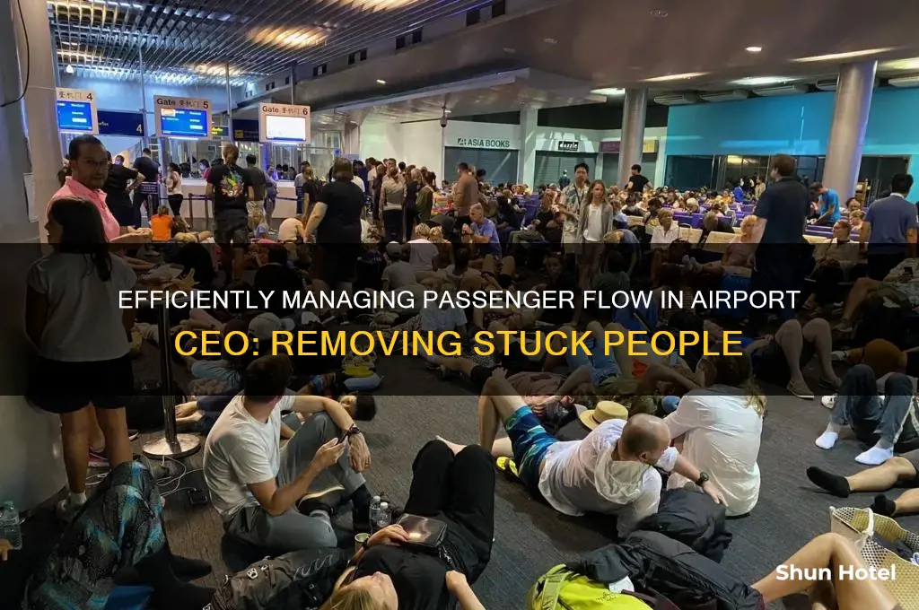 how to get rid of stuck people in airport ceo