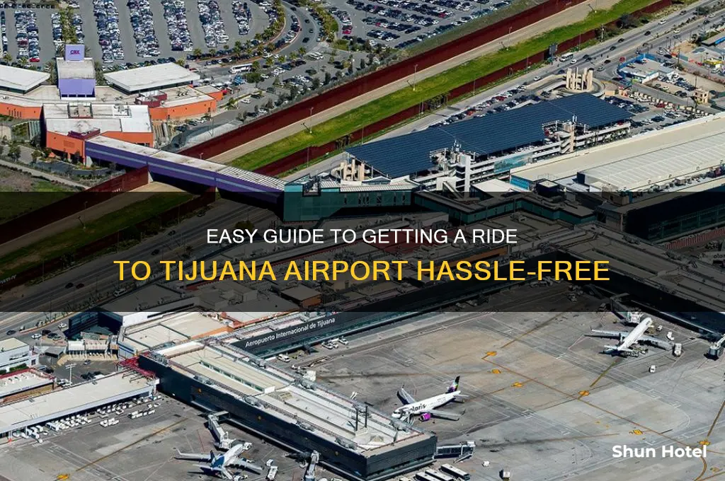 how to get ride to tijuana airport