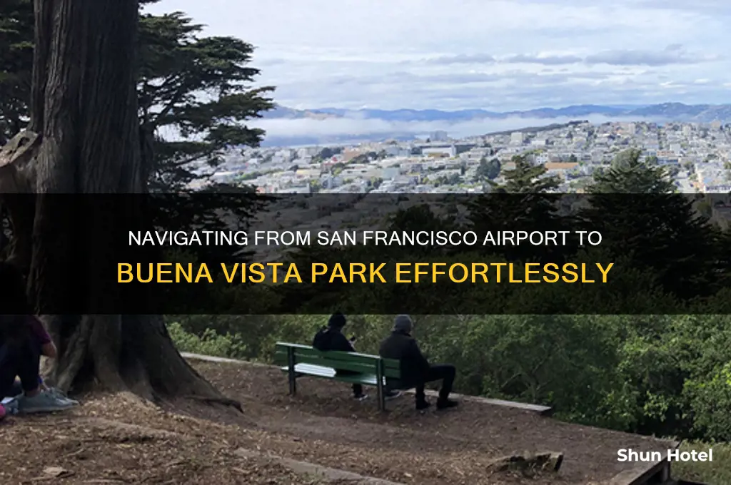 how to get san francisco airport to buena vista park