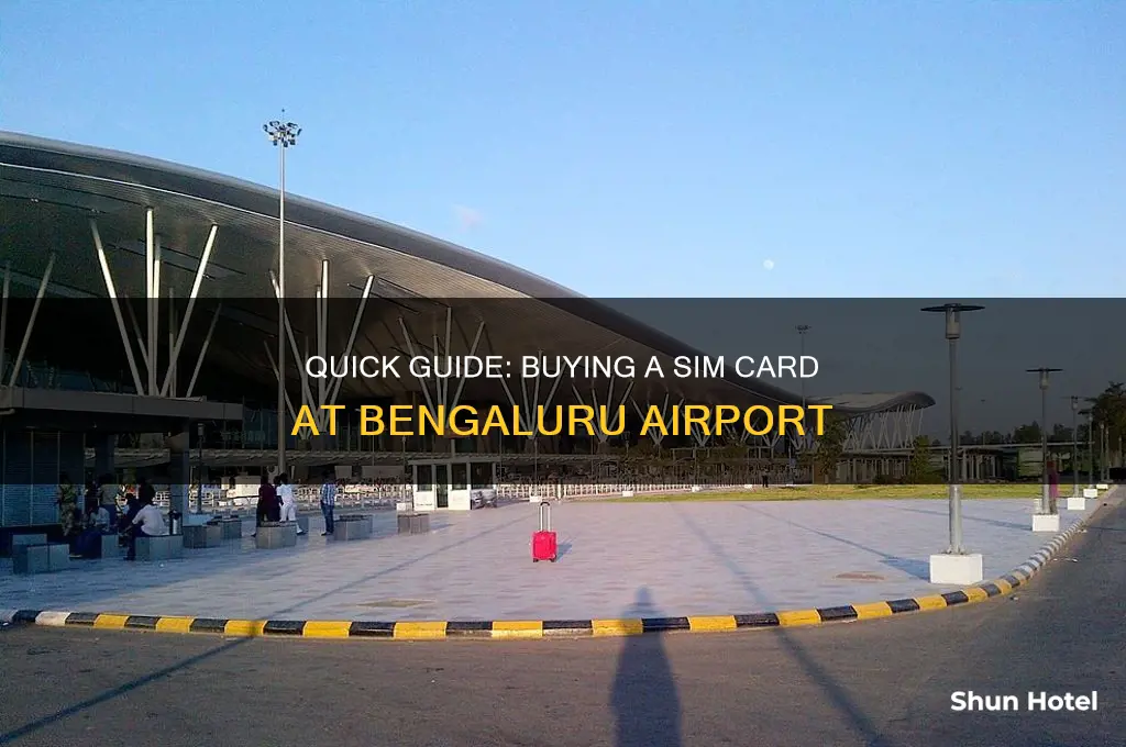 how to get sim card at bengaluru airport