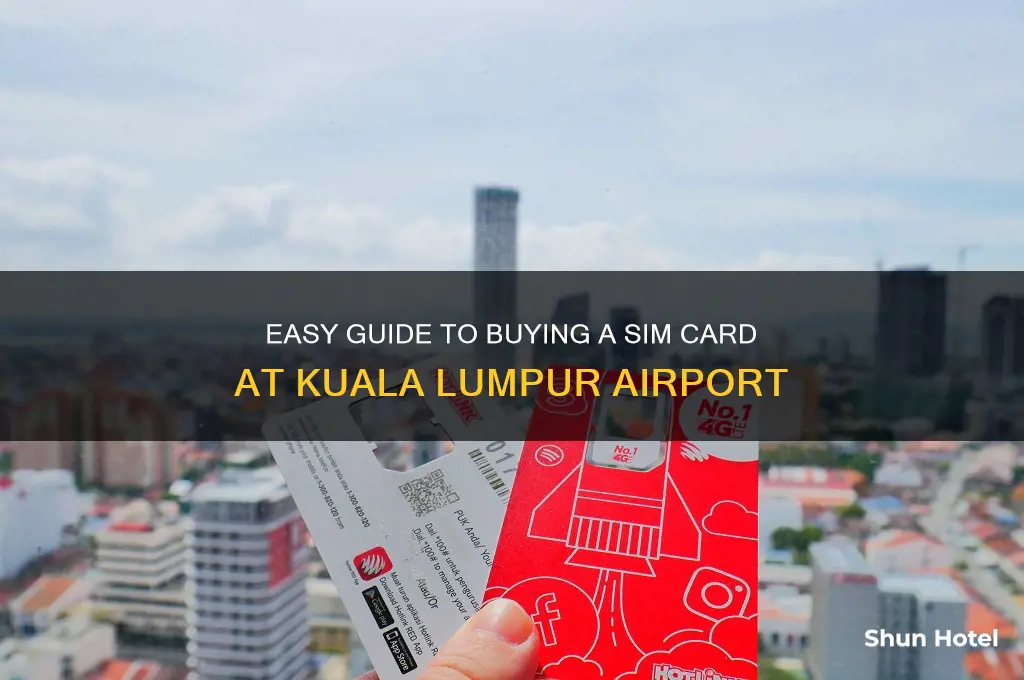 how to get sim card in kuala lumpur airport