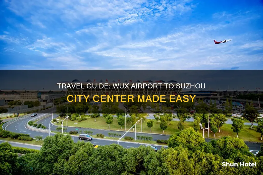 how to get suzhou city center from wux airport