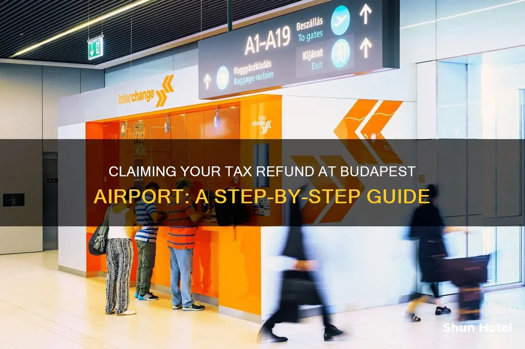how to get tax refund at budapest airport