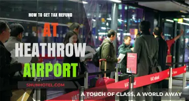 Claim Your Tax Refund at Heathrow Airport: A Step-by-Step Guide