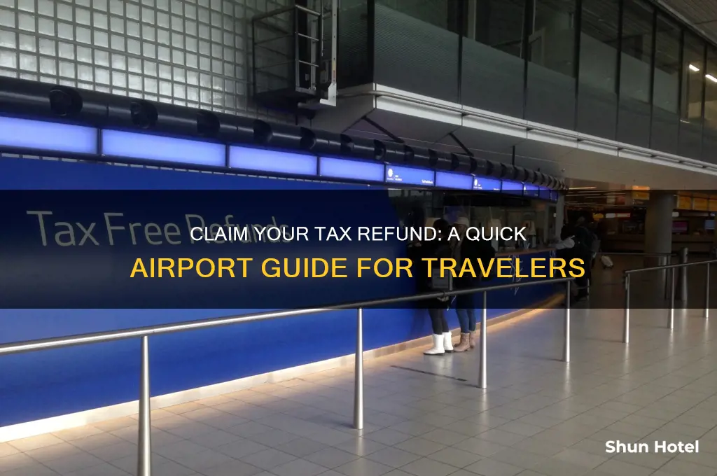 how to get tax return at airport