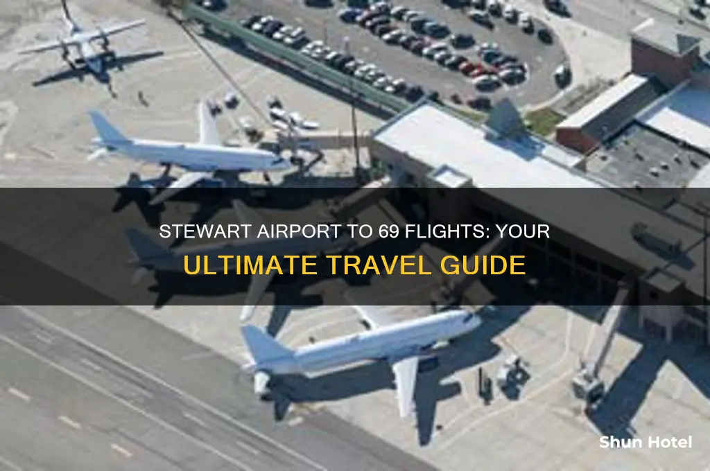 how to get the 69 flights from stewart airport