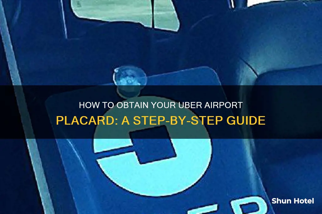 how to get the uber airport placard