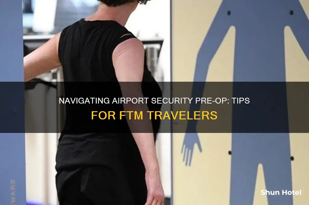 how to get through airport ftm pre op