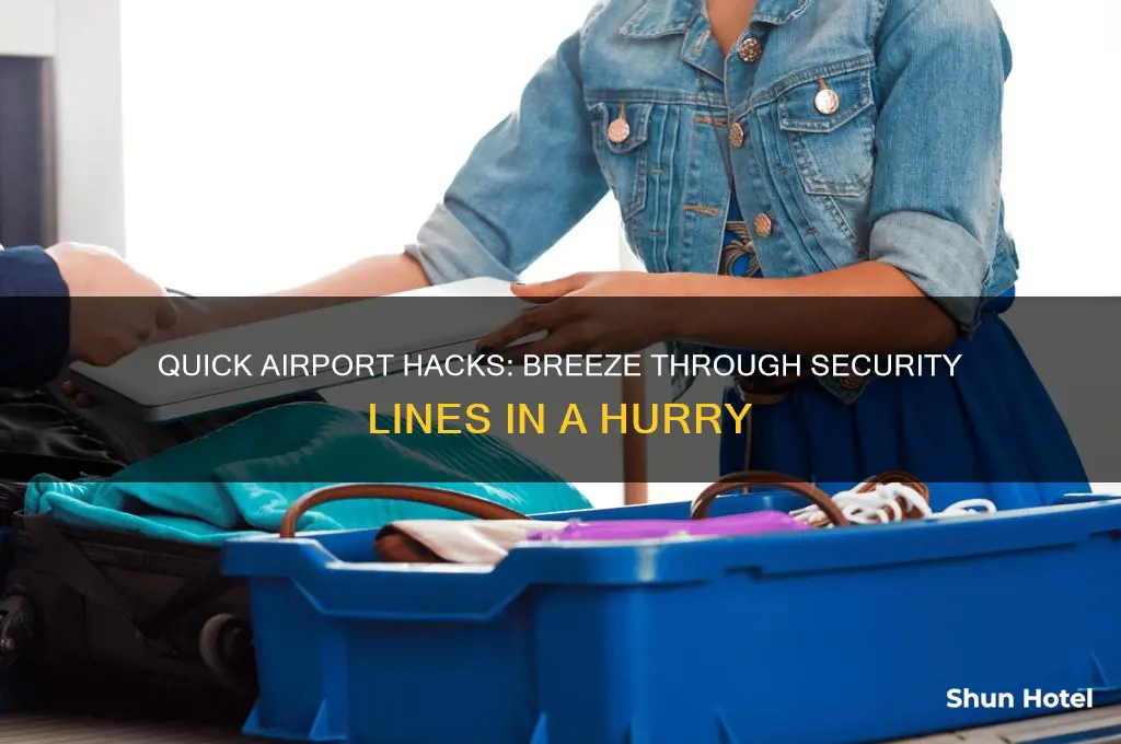 how to get through airport lines in a hurry