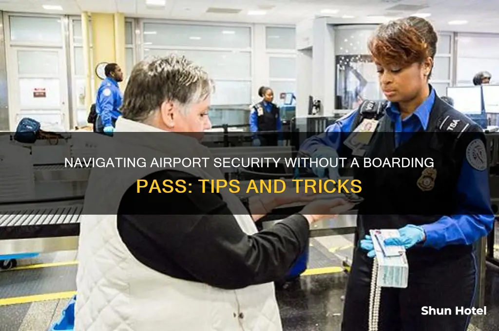 how to get through airport security without a boarding pass