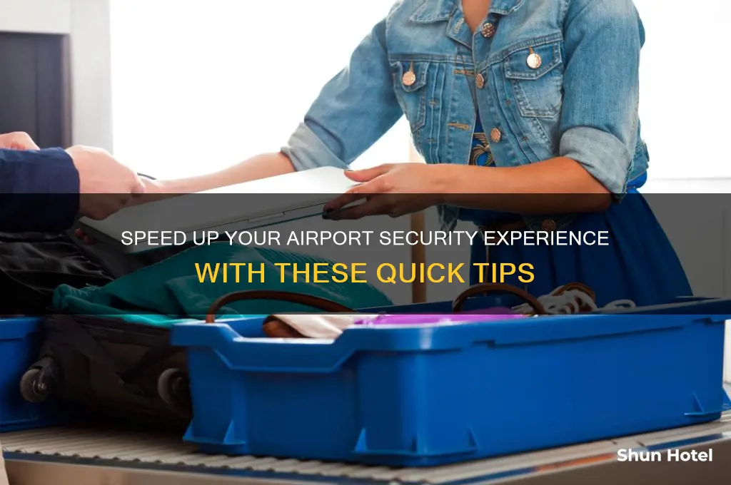how to get through security at the airport faster