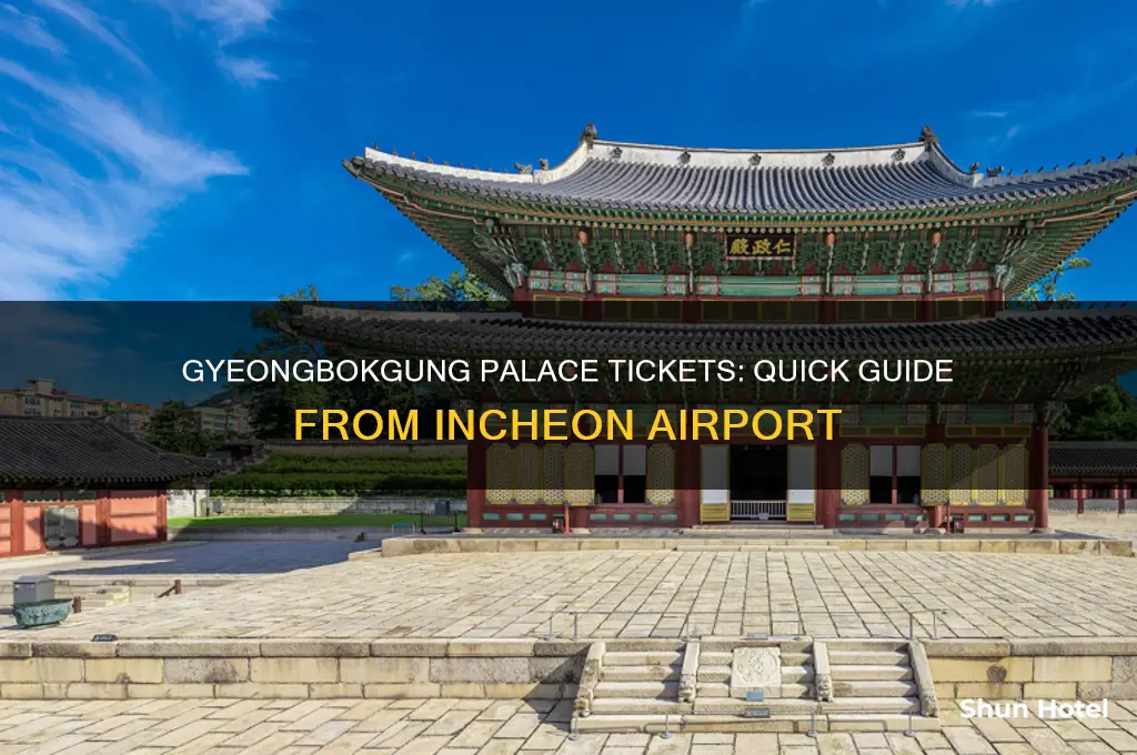 how to get tickets for gyeongbokgung palace from incheon airport