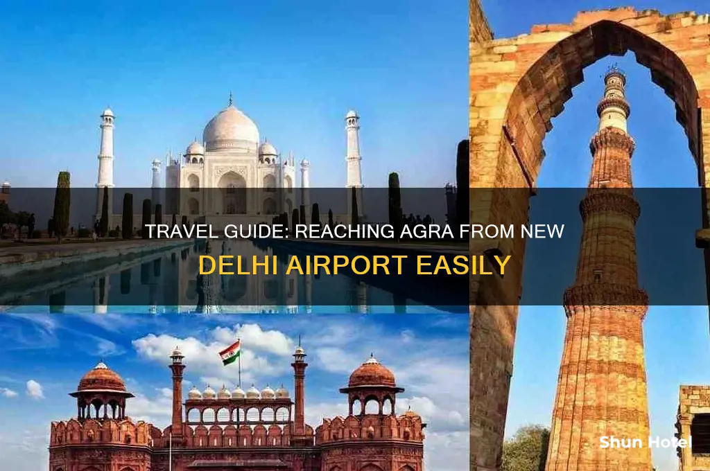 how to get to agra from new delhi airport