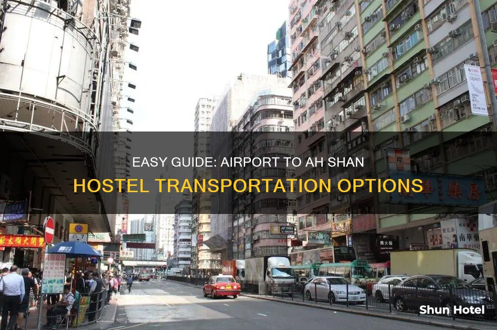 how to get to ah shan hostel from airport