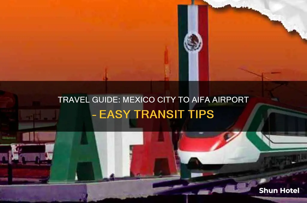 how to get to aifa airport from mexico city