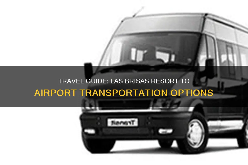 how to get to airport from las brisas resort