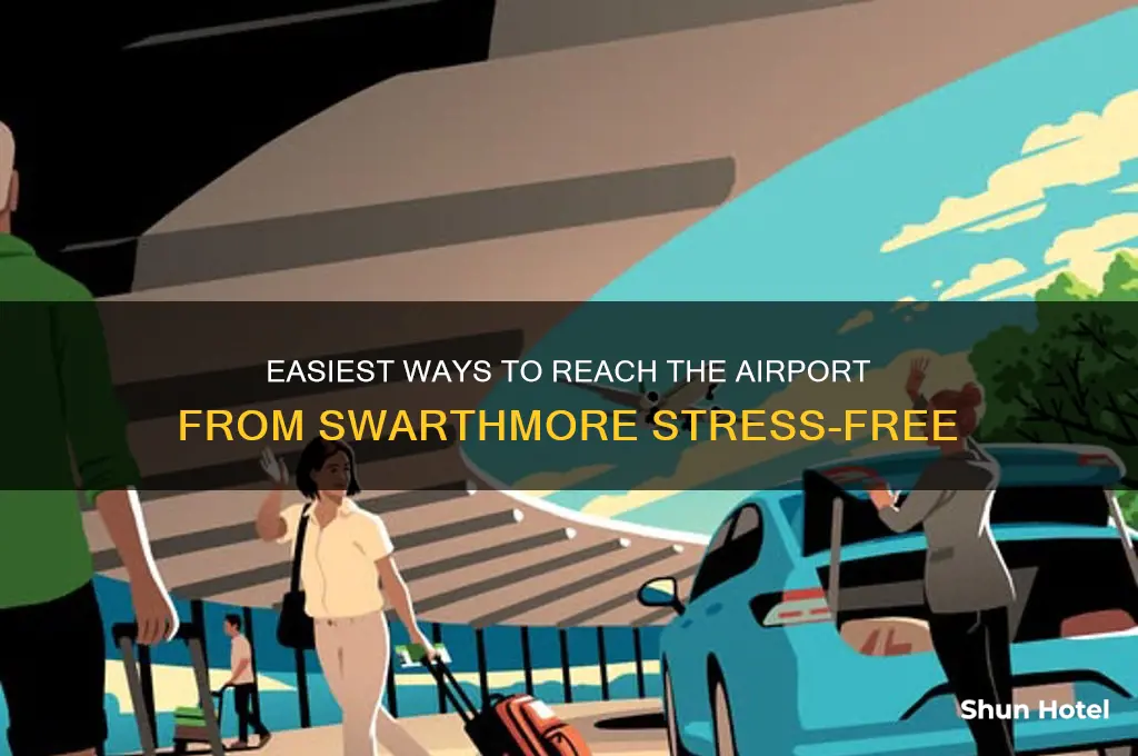 how to get to airport from swarthmore