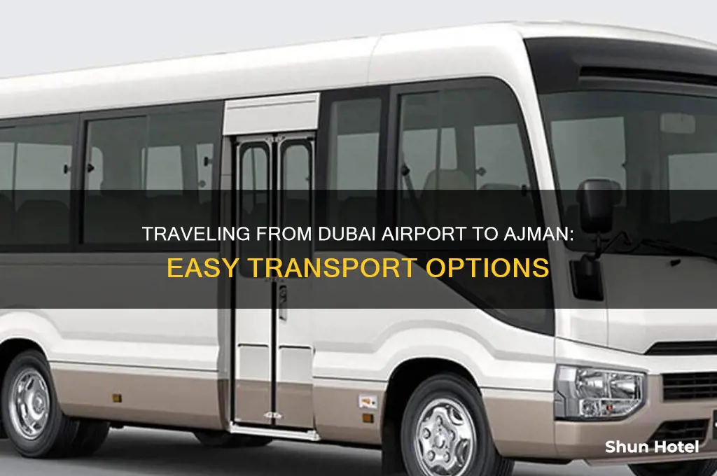how to get to ajman from dubai airport