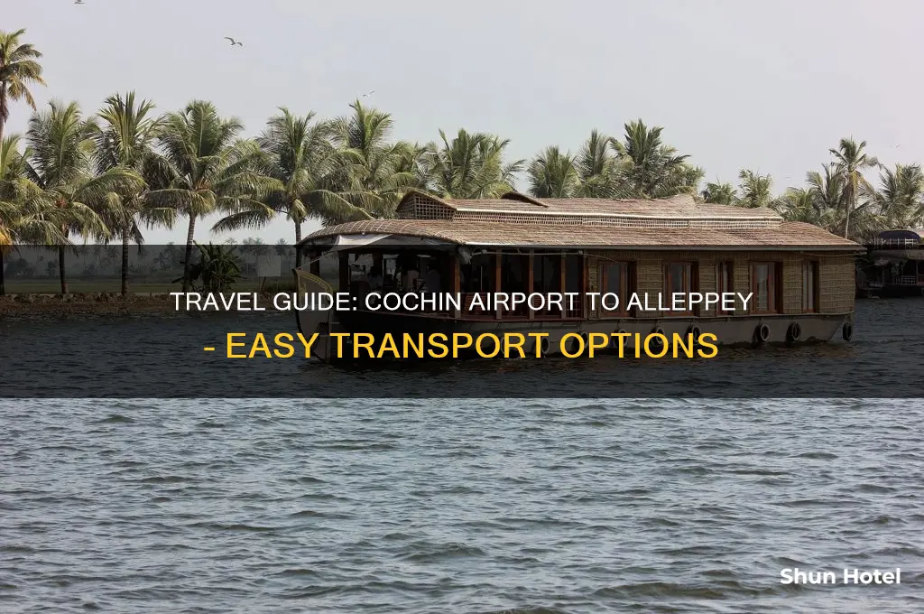 how to get to alleppey from cochin airport