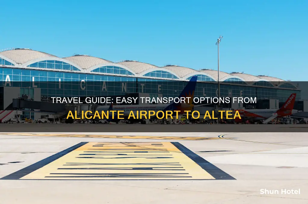 how to get to altea from alicante airport