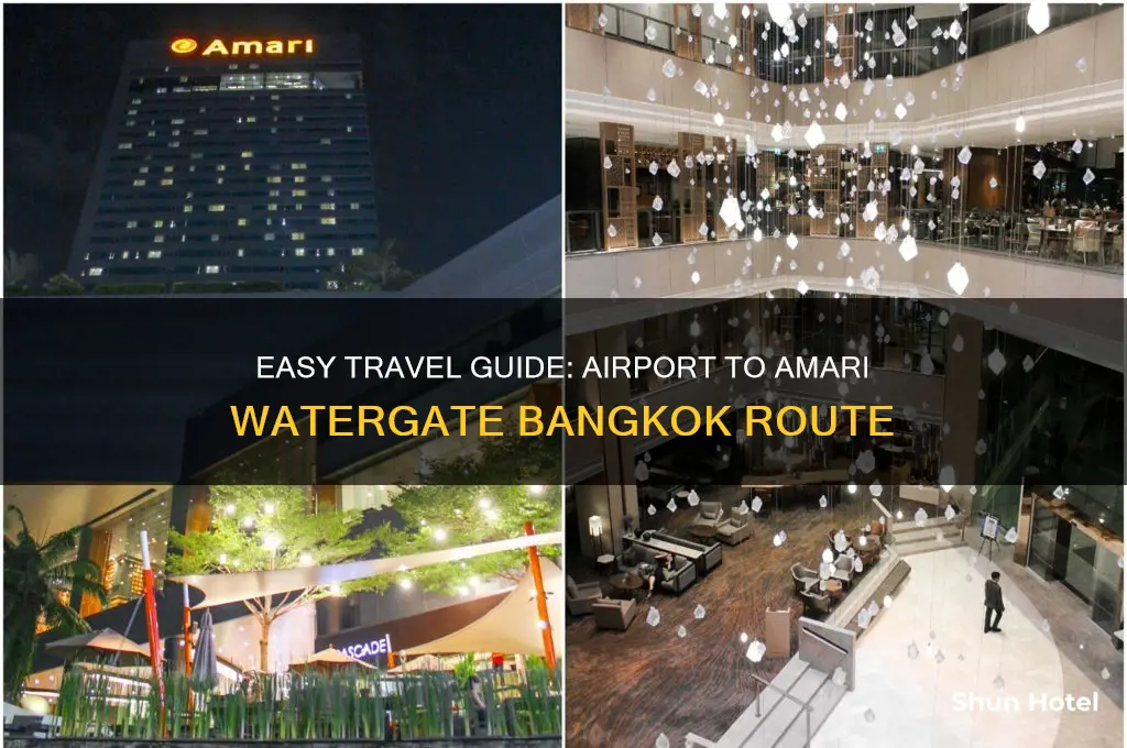 how to get to amari watergate from airport
