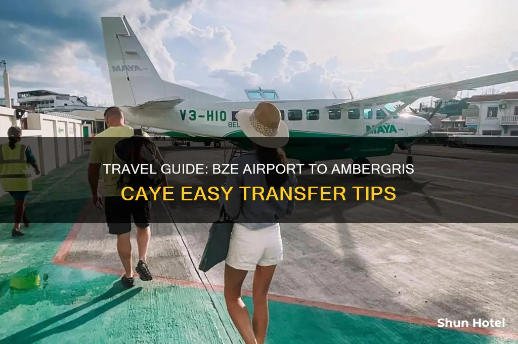 how to get to ambergris caye from bze airport