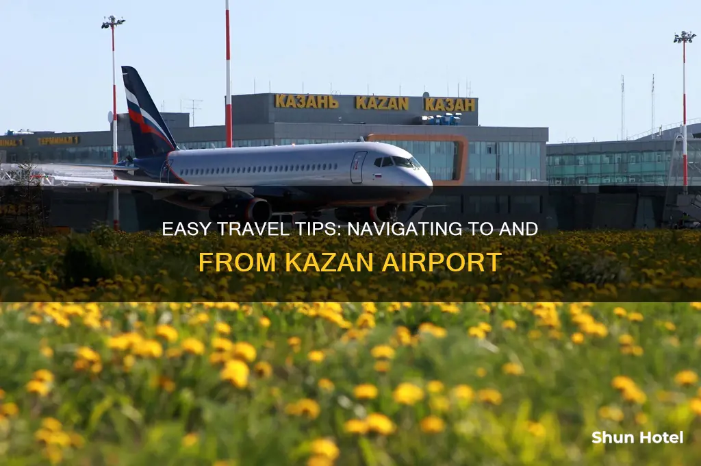 how to get to and from kazan airport