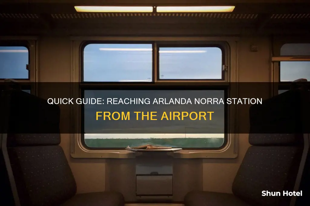 how to get to arlanda norra station from airport