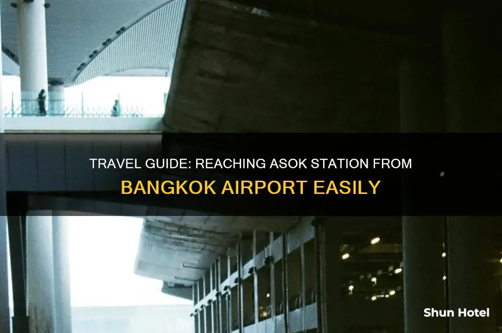 how to get to asok station from airport bangkok