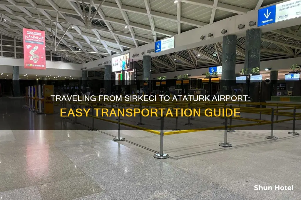 how to get to ataturk airport from sirkeci
