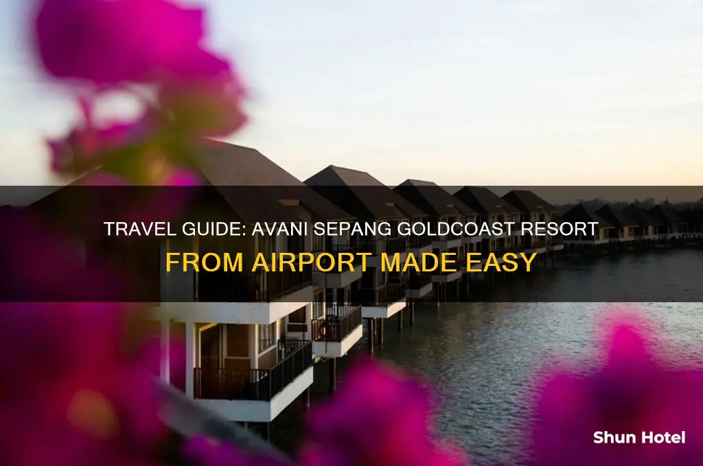 how to get to avani sepang goldcoast resort from airport