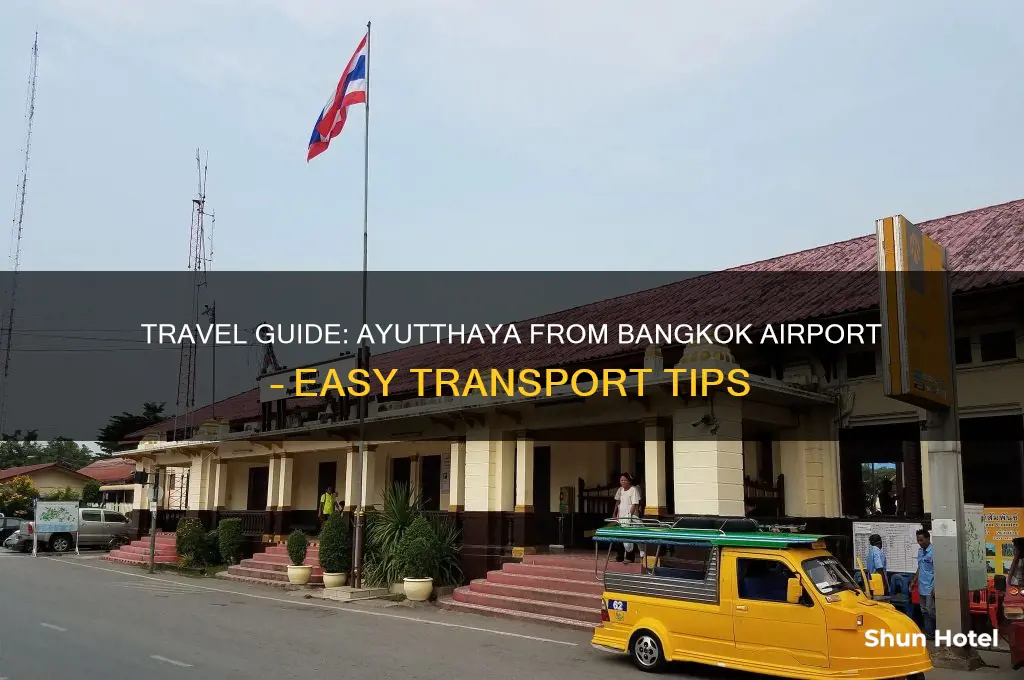 how to get to ayutthaya from bangkok airport